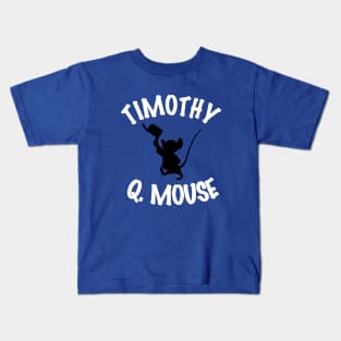 Timothy Q. Mouse Kids T-Shirt